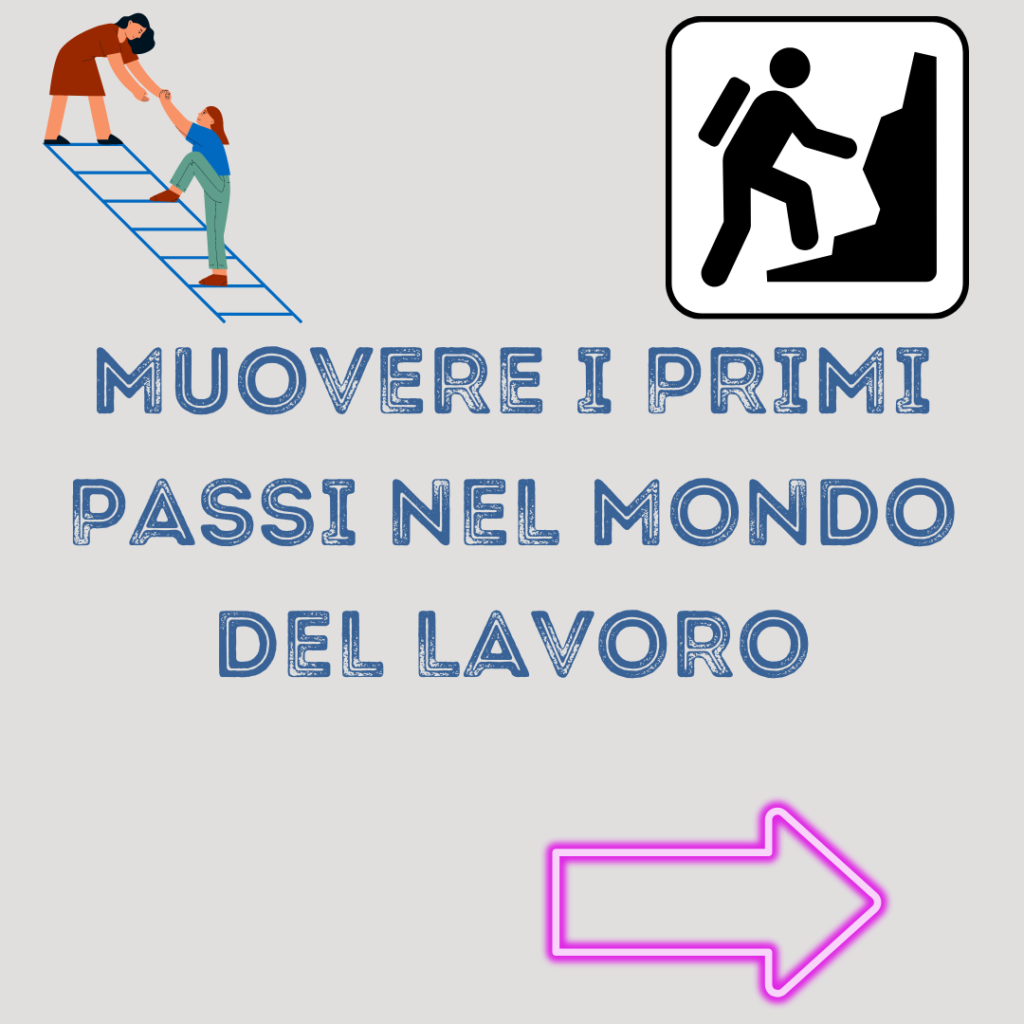 Muovere i primi passi nel mondo del lavoro